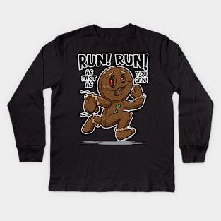 Run Run as fast as you can Happy Gingerbread Man Kids Long Sleeve T-Shirt